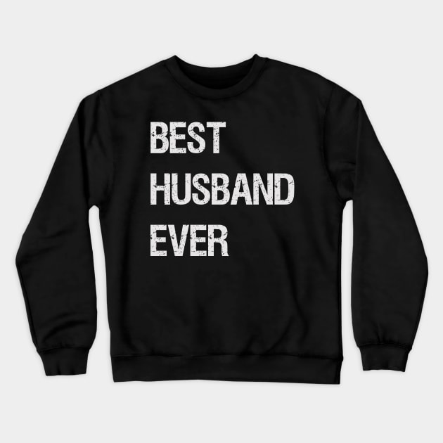 2nd Anniversary gift for husband - Best Husband Ever Crewneck Sweatshirt by Teezer79